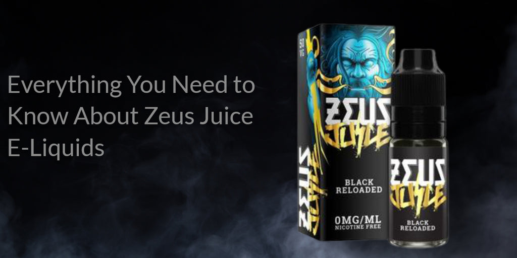 Everything You Need to Know About Zeus Juice E-Liquids