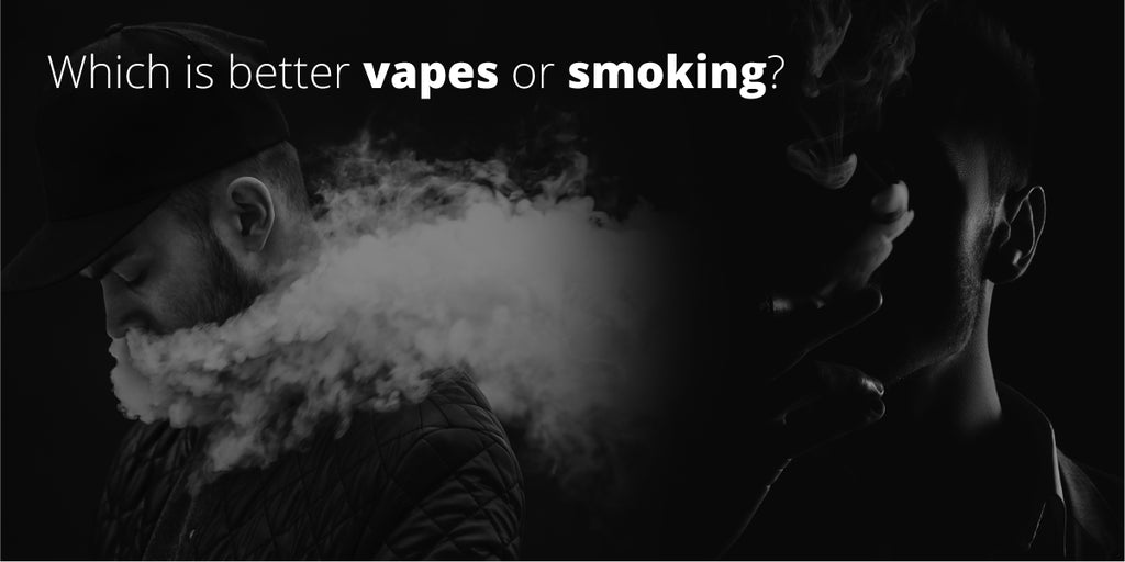 Which is better, vapes or smoking?