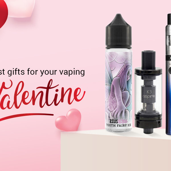 Best Gifts for your Vaping Valentine
