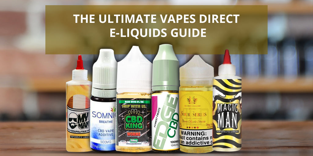 The Ultimate Vapes Direct E-Liquids Guide