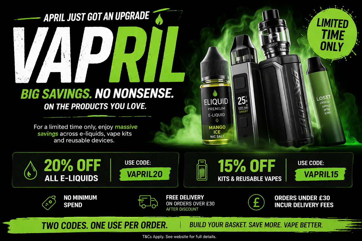 VAPRIL Vape Sale Is Here, 20% Off E-Liquids and 15% Off Kits  Vapesdirect